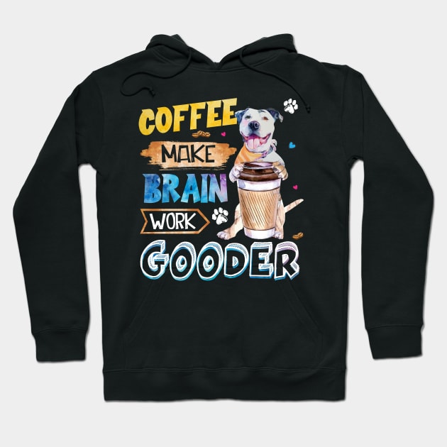 Coffee Make Brain Work Gooder Pitbull Hoodie by Margaretsantana